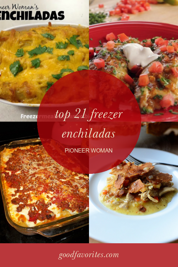 Top 21 Freezer Enchiladas Pioneer Woman Home, Family, Style and Art Ideas